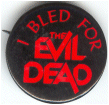 [Evil Dead] Official Promo "I Bled for The Evil Dead" Button (1984)